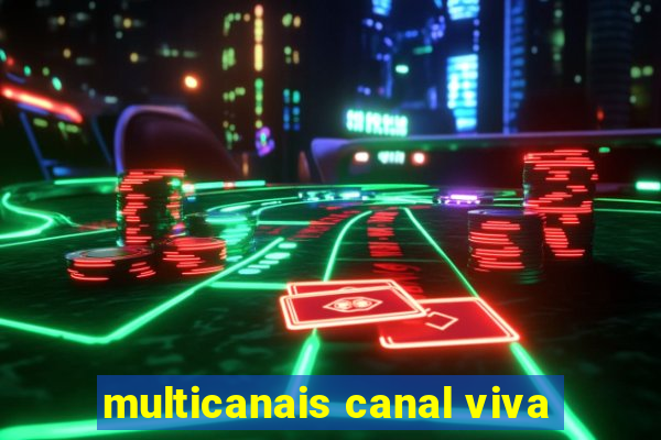 multicanais canal viva